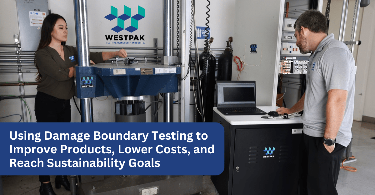 Using Damage Boundary Testing to Improve Products, Lower Costs, and Reach Sustainability Goals